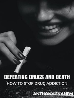 cover image of Defeating Drugs and Death